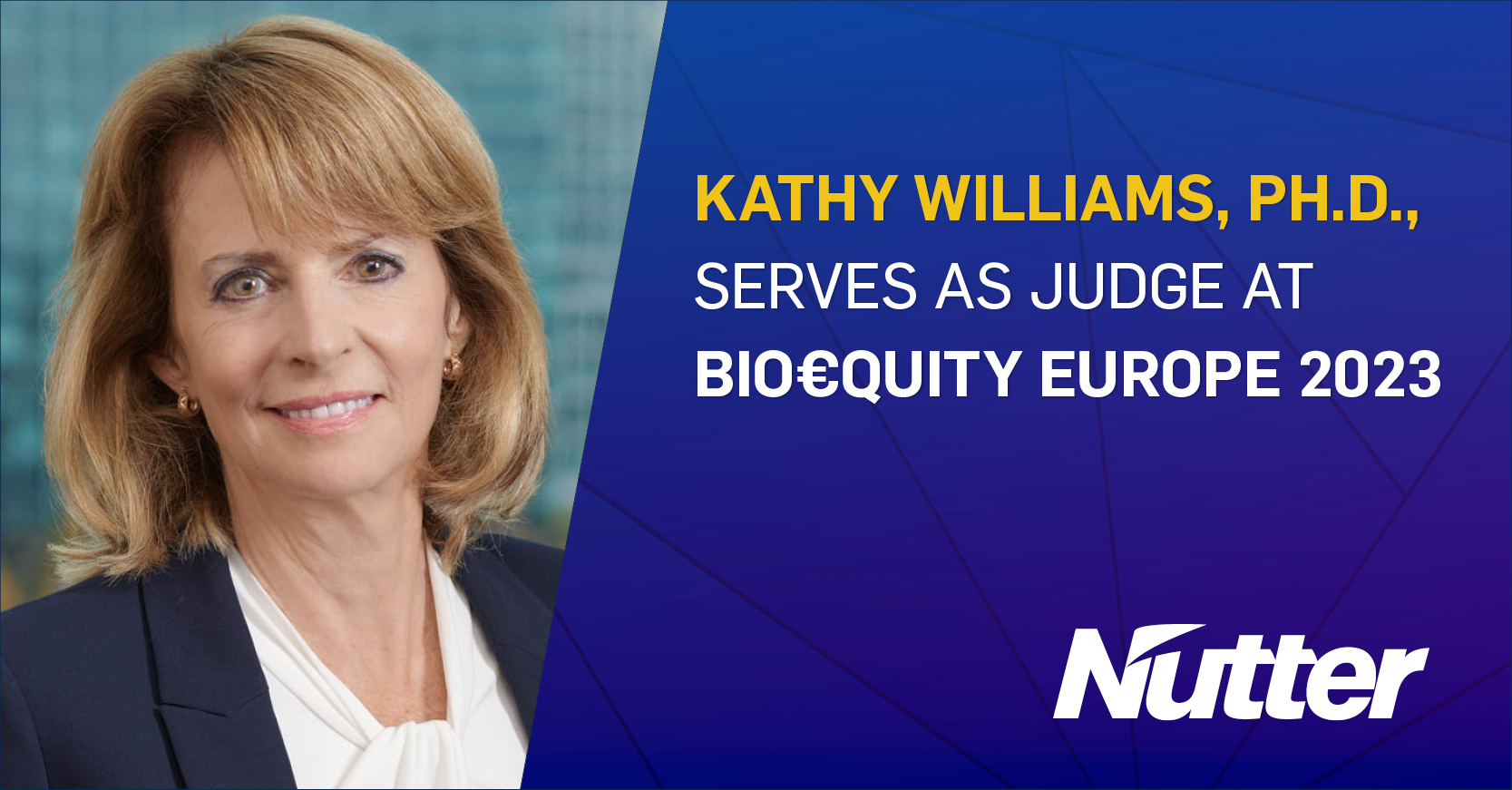 Kathy Williams, Ph.D., Serves as Judge at Bio€quity Europe 2023: Nutter ...